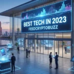 Best Tech in 2023 Feedcryptobuzz: Top Innovations